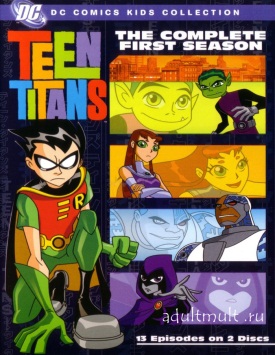 Юные Титаны [ Teen Titans ]